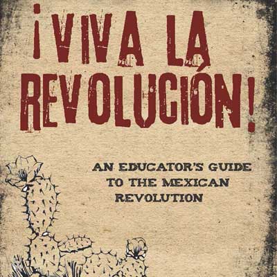 LAII: K12 Educators: Mexican Revolution