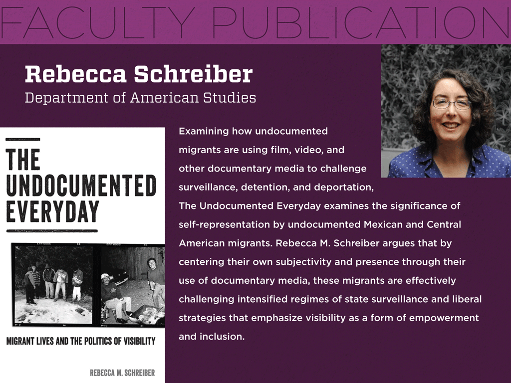 Rebecca Schreiber of American Studies Releases Book on Migrant Lives and the Politics of Visibility