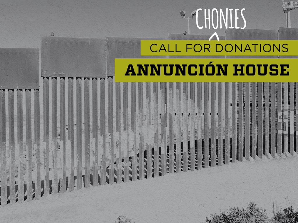 Call for Chonies for Annunciation House 